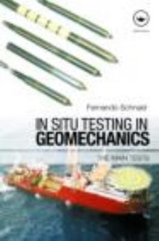 Paperback In Situ Testing in Geomechanics: The Main Tests Book