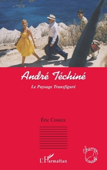 Paperback André Téchiné: Le Paysage Transfiguré [French] Book