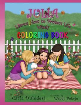 Paperback Julia Learns How to Protect Life Wisely: Coloring Book