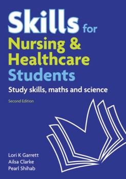 Paperback Skills for Nursing & Healthcare Students: Study Skills, Maths and Science Book