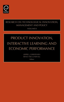 Hardcover Product Innovation, Interactive Learning and Economic Performance Book