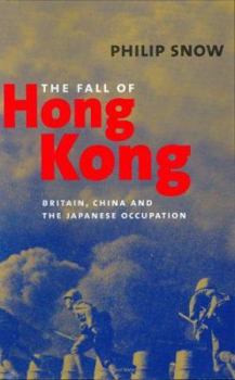 Hardcover The Fall of Hong Kong: Britain, China, and the Japanese Occupation Book