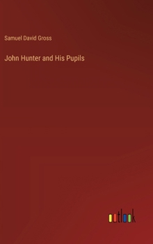 Hardcover John Hunter and His Pupils Book