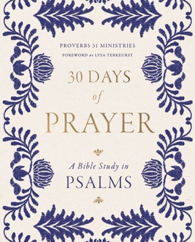 Paperback 30 Days of Prayer: A Bible Study in Psalms Book