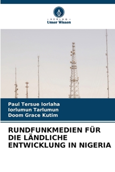 Rundfunkmedien Für Die Ländliche Entwicklung in Nigeria (German Edition)