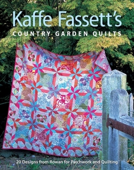 Paperback Kaffe Fassett's Country Garden Quilts: 20 Designs from Rowan for Patchwork and Quilting Book