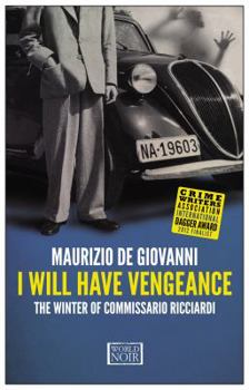 Paperback I Will Have Vengeance: The Winter of Commissario Ricciardi Book