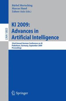 Paperback KI 2009: Advances in Artificial Intelligence: 32nd Annual German Conference on Ai, Paderborn, Germany, September 15-18, 2009, Proceedings Book