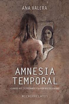 Paperback Amnesia Temporal: Cuando nos despistamos y la vida nos deja atrás [Spanish] Book