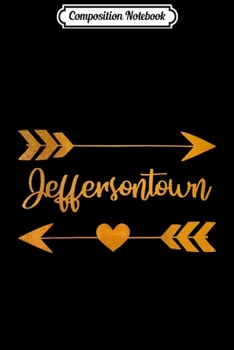 Composition Notebook: JEFFERSONTOWN KY KENTUCKY Funny City Home USA Women Gift  Journal/Notebook Blank Lined Ruled 6x9 100 Pages