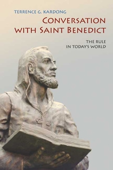 Paperback Conversation with Saint Benedict: The Rule in Today's World Book