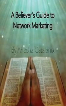 Paperback The Believer's Guide to Network Marketing Book