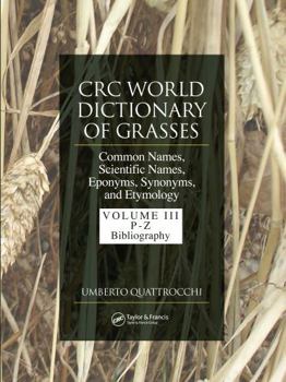 Hardcover CRC World Dictionary of Grasses: Common Names, Scientific Names, Eponyms, Synonyms, and Etymology Book
