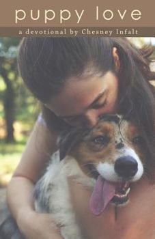 Puppy Love: Learning about Real Love through My Puppy
