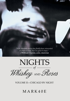 Hardcover Nights of Whiskey and Roses: Volume Ii-Chicago by Night Book