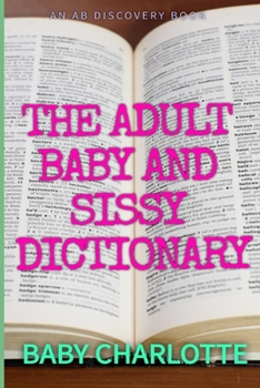 Paperback The Adult Baby and Sissy Dictionary Book
