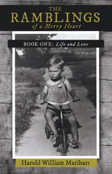 The Ramblings of a Merry Heart: Book One: Life and Love