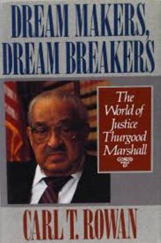 Hardcover Dream Makers, Dream Breakers: The World of Justice Thurgood Marshall Book