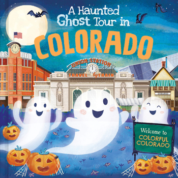 Hardcover A Haunted Ghost Tour in Colorado Book