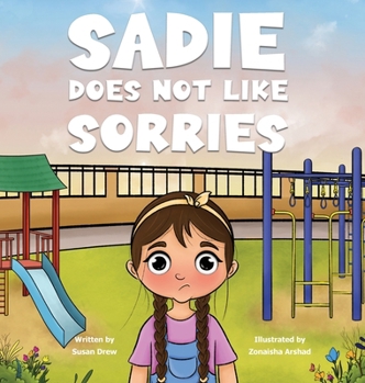 Hardcover Sadie Does Not Like Sorries Book