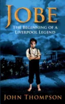 Paperback Jobe The Beginning of a Liverpool Legend Book