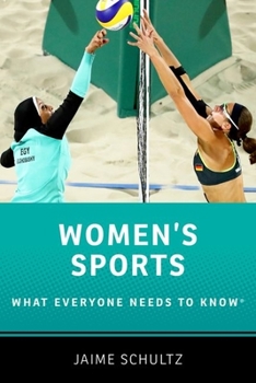 Women's Sports: What Everyone Needs to Know (What Everyone Needs To Know)