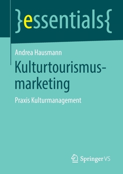 Paperback Kulturtourismusmarketing: PRAXIS Kulturmanagement [German] Book