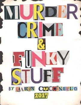 Paperback Murder, Crime & Funky Stuff: from Schoharie and Surrounding Counties Book