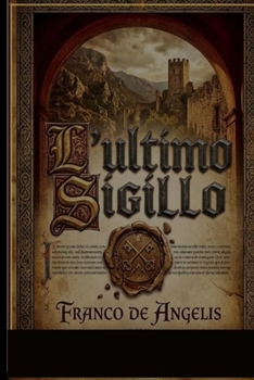 Paperback L'ULTIMO SIGILLO: CRONACHE DI UNA GUERRA DI CARTA (Italian Edition) [Italian] Book