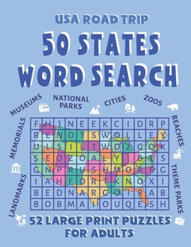 USA Road Trip 50 States Word Search - 52 Large Print Puzzles For Adults: Things To Do, Places To See in America - Family Vacation Word Search Puzzle Book
