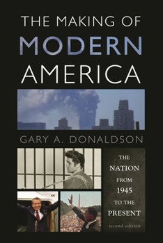 Paperback The Making of Modern America: The Nation from 1945 to the Present Book
