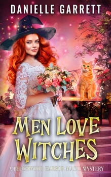 Paperback Men Love Witches: A Beechwood Harbor Magic Mystery Book