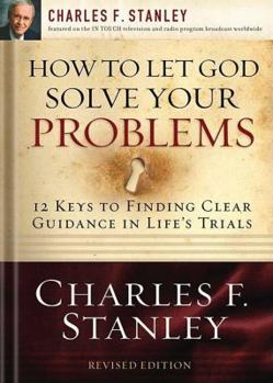Paperback How to Let God Solve Your Problems: 12 Keys to a Divine Solution Book