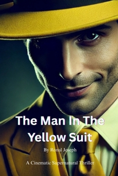 The Man In The Yellow Suit: A Cinematic Supernatural Thriller