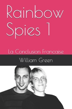 Paperback Rainbow Spies 1: La Conclusion Francaise Book