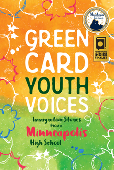 Paperback Immigration Stories from a Minneapolis High School: Green Card Youth Voices Book