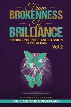 Paperback From Brokenness To Brilliance Vol 2 [Large Print] Book