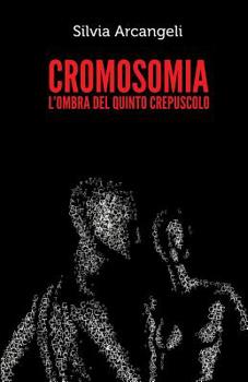 Paperback Cromosomia: L'ombra del quinto crepuscolo [Italian] Book