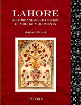 Hardcover Lahore: History and Architecture of Mughal Monuments Book