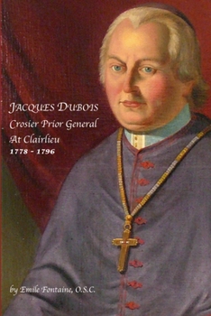 Paperback Jacques Dubois: Crosier Prior General at Clairlieu Book
