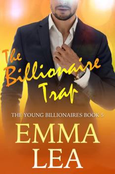Paperback The Billionaire Trap: The Young Billionaires Book 5 Book