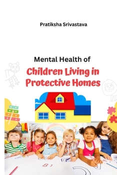 Paperback Mental health of children living in protective homes Book