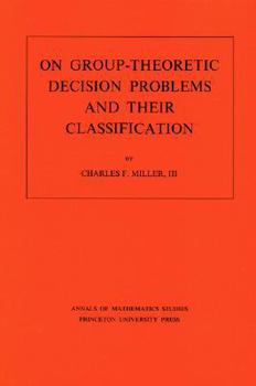 Paperback On Group-Theoretic Decision Problems and Their Classification. (Am-68), Volume 68 Book
