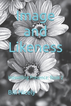 Paperback Image and Likeness: The Indwelling Glory of God Book