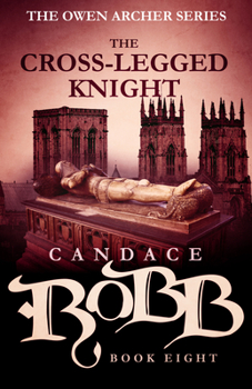 The Cross-Legged Knight - Book #8 of the Owen Archer
