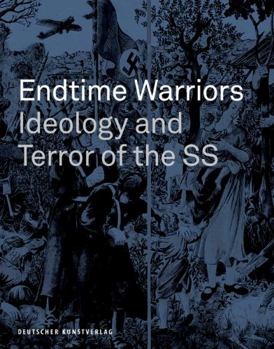 Paperback Endtime Warriors: Ideology and Terror of the SS Book