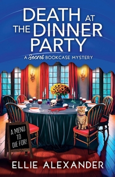 Death at the Dinner Party (A Secret Bookcase Mystery) - Book #3 of the A Secret Bookcase Mystery