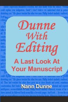 Paperback Dunne With Editing: A Last Look At Your Manuscript Book