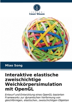 Paperback Interaktive elastische zweischichtige Weichkörpersimulation mit OpenGL [German] Book