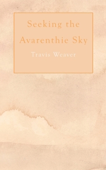 Paperback Seeking the Avarenthie Sky Book